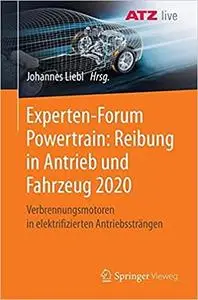 Experten-Forum Powertrain: Reibung in Antrieb Und Fahrzeug 2020