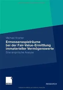 Ausmaß von Ermessenspielräumen bei der Fair Value Ermittlung immaterieller Vermögenswerte mit Hilfe (repost)