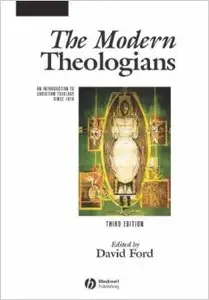 The Modern Theologians: An Introduction to Christian Theology Since 1918, 3rd Edition