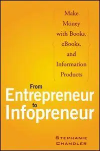 From Entrepreneur to Infopreneur