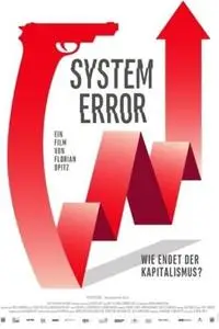 System Error – Wie endet der Kapitalismus (2018)