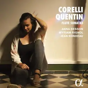 Anna Besson, Myriam Rignol & Jean Rondeau - Corelli & Quentin: Flute Sonatas (2024)