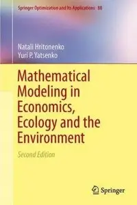Mathematical Modeling in Economics, Ecology and the Environment (2nd edition) [Repost]