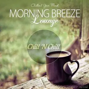 VA - Morning Breeze Lounge (Chillout Your Mind) (2018)