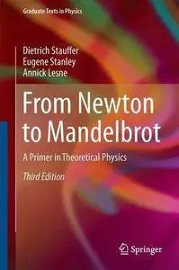 From Newton to Mandelbrot: A Primer in Theoretical Physics (Graduate Texts in Physics)