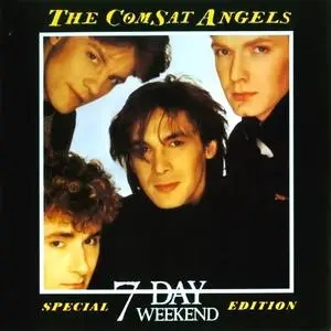 The Comsat Angels - 7 Day Weekend (1985) {2001 Connoisseur Collection}