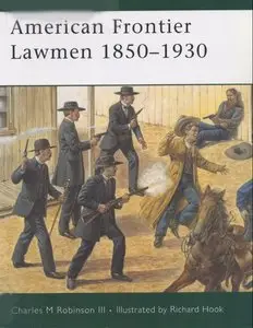 American Frontier Lawmen 1850 -1930