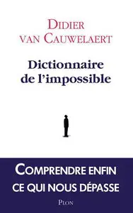 Didier van Cauwelaert, "Dictionnaire de l'impossible"