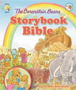 «The Berenstain Bears Storybook Bible» by Jan Berenstain,Mike Berenstain