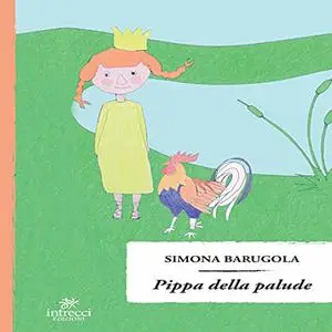 «Pippa della palude» by Simona Barugola