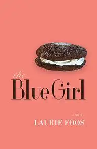 «The Blue Girl» by Laurie Foos