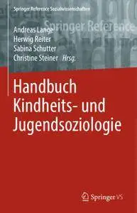 Handbuch Kindheits- und Jugendsoziologie