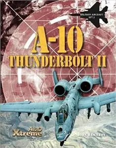 A-10 Thunderbolt II (Xtreme Military Aircraft)