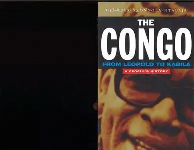 The Congo: From Leopold to Kabila: A People's History