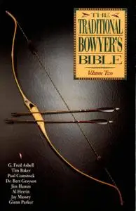 The Traditional Bowyer's Bible, Volume Two (Repost)