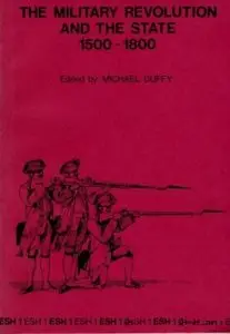 Exeter Studies in History No. 1 - The Military Revolution and the State 1500-1800 - Duffy (1980)