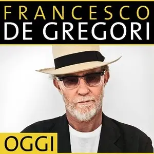 Francesco De Gregori - Oggi (2013)