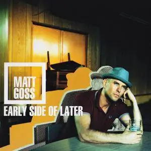 Matt Goss - Early Side Of Later (2004)
