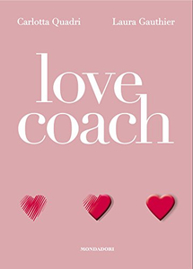 Love coach - Carlotta Quadri & Laura Gauthier