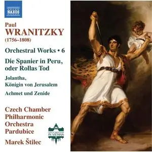 Czech Chamber Philharmonic Orchestra Pardubice & Marek Štilec - Wranitzky: Orchestral Works, Vol. 6 (2023)