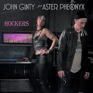 John Ginty & Aster Pheonyx - Rockers (2017)