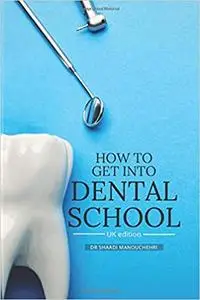 How to get into Dental School: UK edition
