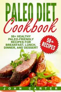 «Paleo Diet Cookbook» by John Carter
