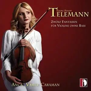 Anca Vasile Caraman - Telemann: 12 Fantasien fur Violine ohne Bass, TWV 40:14-25 (2022)