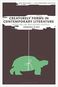 Creaturely Forms in Contemporary Literature: Narrating the War Against Animals
