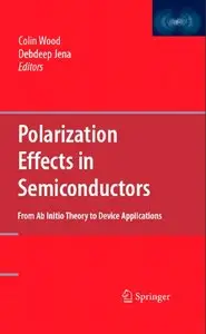 Polarization Effects in Semiconductors: From Ab Initio Theory to Device Applications