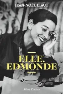 Jean-Noël Liaut, "Elle, Edmonde"