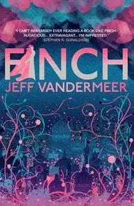 «Finch» by Jeff Vandermeer