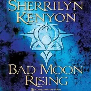 Bad Moon Rising: Dark-Hunter, Book 13 (Audiobook)