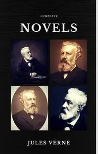 «Jules Verne: The Classics Novels Collection (Quattro Classics) (The Greatest Writers of All Time)» by Jules Verne