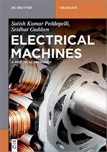 Electrical Machines: A Practical Approach