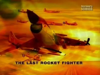 Discovery Channel Planes That Never Flew The Last Rocket Fighter