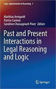 Past and Present Interactions in Legal Reasoning and Logic
