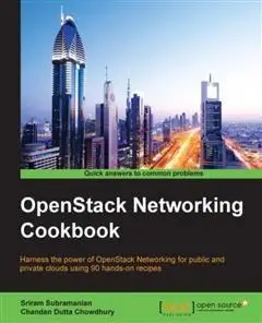 «OpenStack Networking Cookbook» by Sriram Subramanian