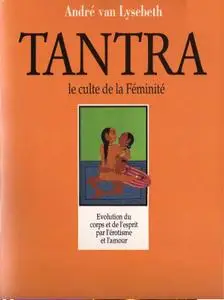 André van Lysebeth, "Le tantra, le culte de la féminité" (repost)