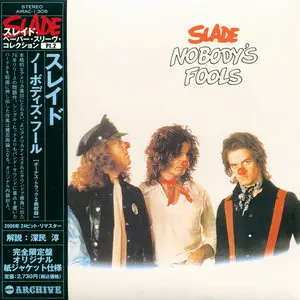 Slade - Nobody's Fools (1976) [Japan (mini LP) CD 2006] Re-up