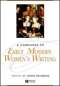 Companion to Early Modern Womens Writing   [Repost]