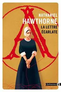 Nathaniel Hawthorne, "La lettre écarlate", éd. 2021, nouvelle traduction