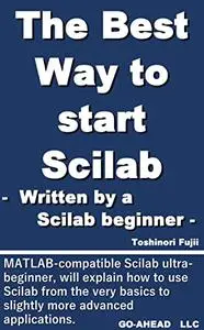 The Best Way to start Scilab: - Written by a Scilab beginner -