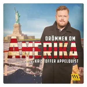 «Drömmen om Amerika» by Kristoffer Appelquist