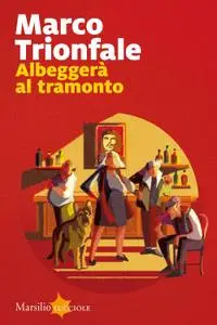 Marco Trionfale - Albeggerà al tramonto