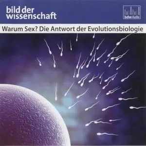 «Warum Sex? Die Antwort der Evolutionsbiologie» by Judith Rauch,Hanna Drimalla,Susanne Donner