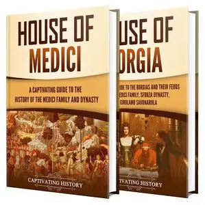 The Medicis and Borgias