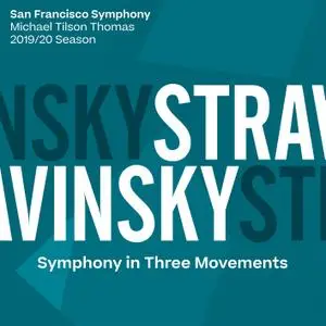 San Francisco Symphony & Michael Tilson Thomas - Stravinsky: Symphony in Three Movements (2020)