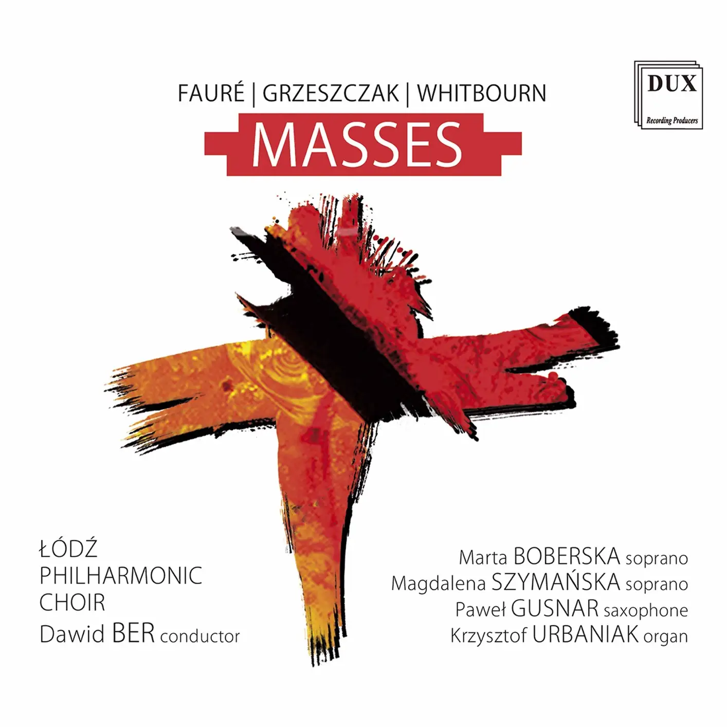 Dawid Ber & Łódź Philharmonic Choir - Faure, Grzeszczak & Whitbourn: Masses (2020)
