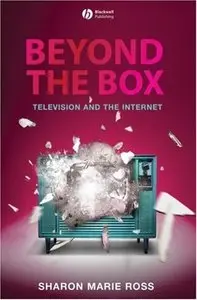 Beyond the Box: Television and the Internet